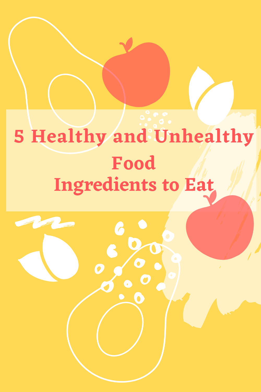 Best and Worst Food Ingredients to Use