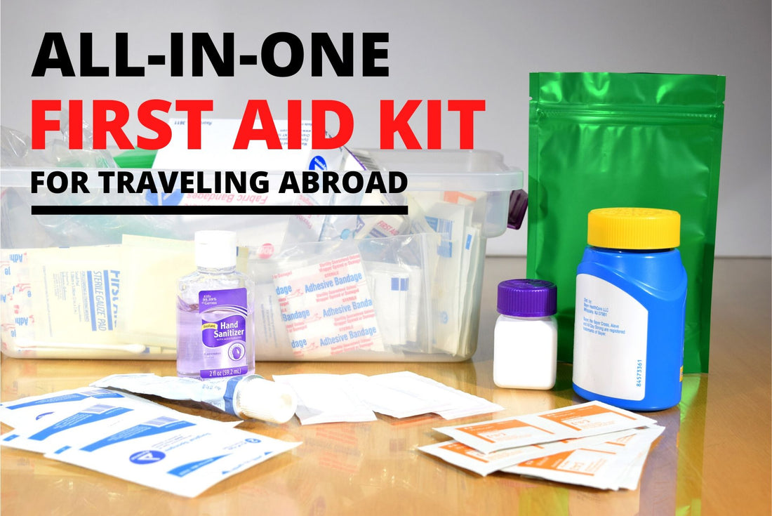 How to Make an All-in-One First Aid Kit for Traveling Abroad