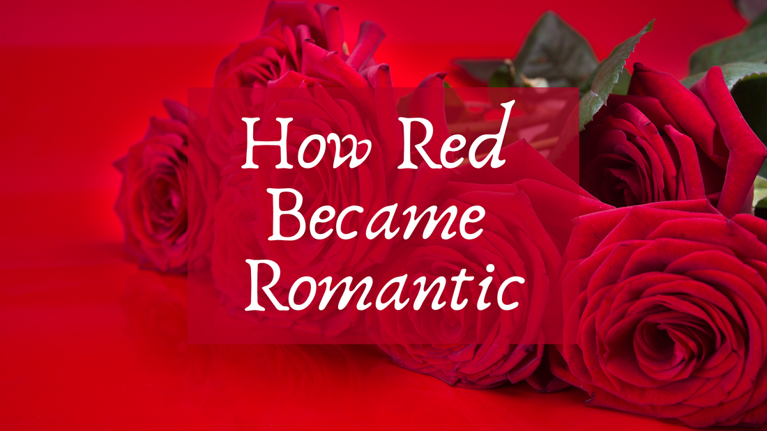 Why is Red Romantic?