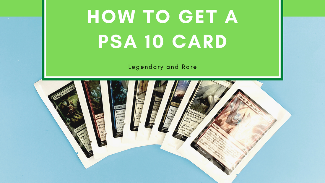 How to Get a PSA 10 for your Collectible Trading Cards