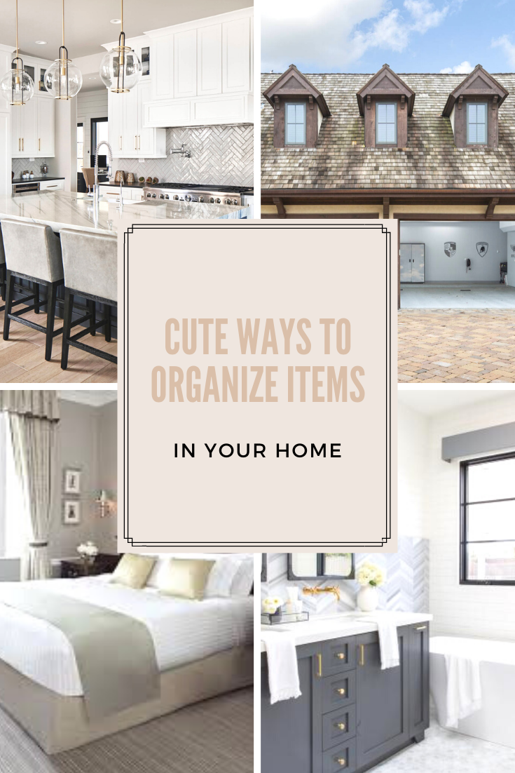 Six Cute Ways to Organize Various Items in Your Home