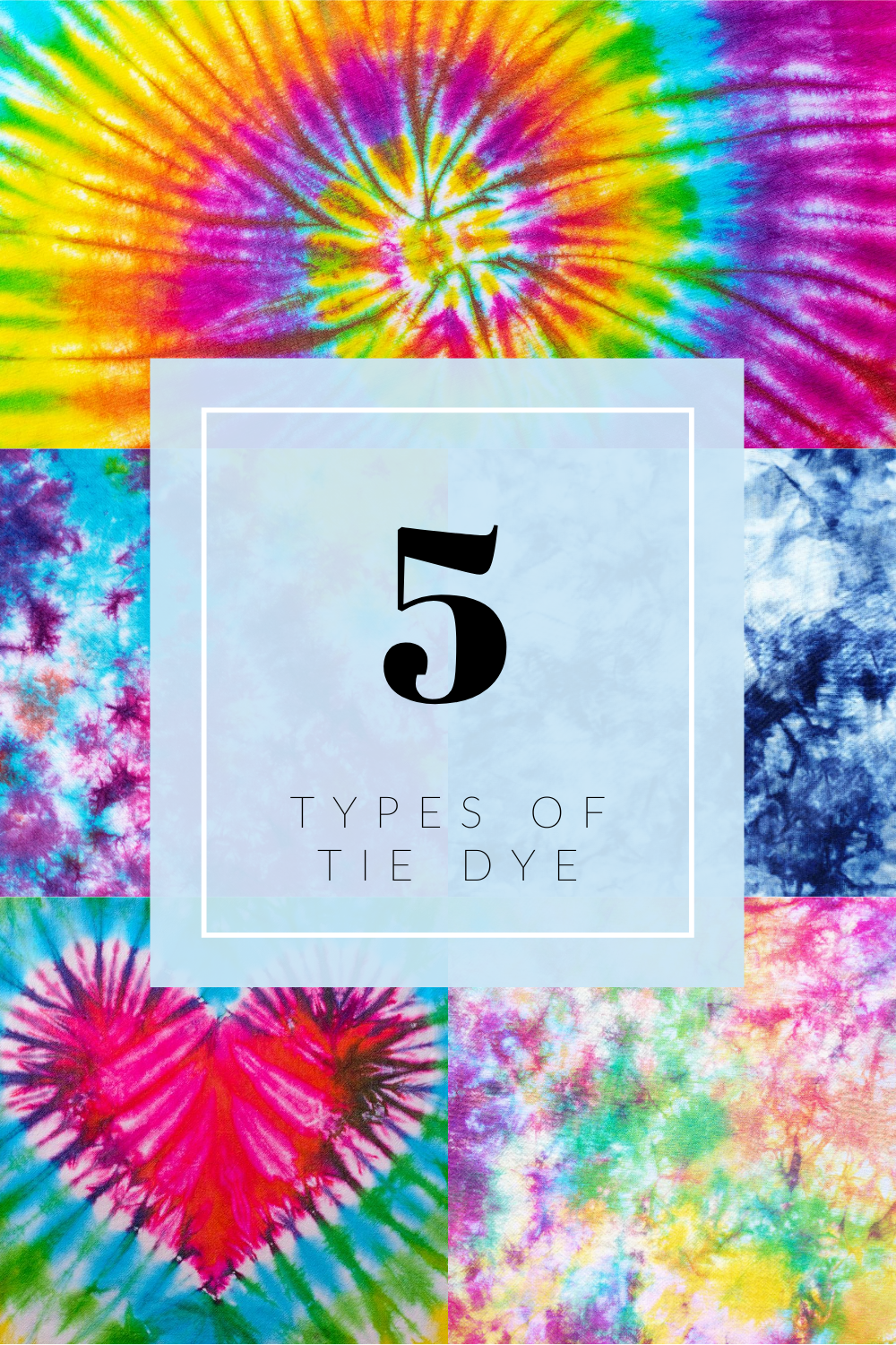 Top 5 Tie Dye Patterns for Beginners or Experts